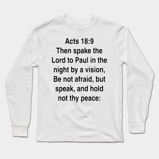 Acts 18:9  King James Version (KJV) Bible Verse Typography Gift Long Sleeve T-Shirt